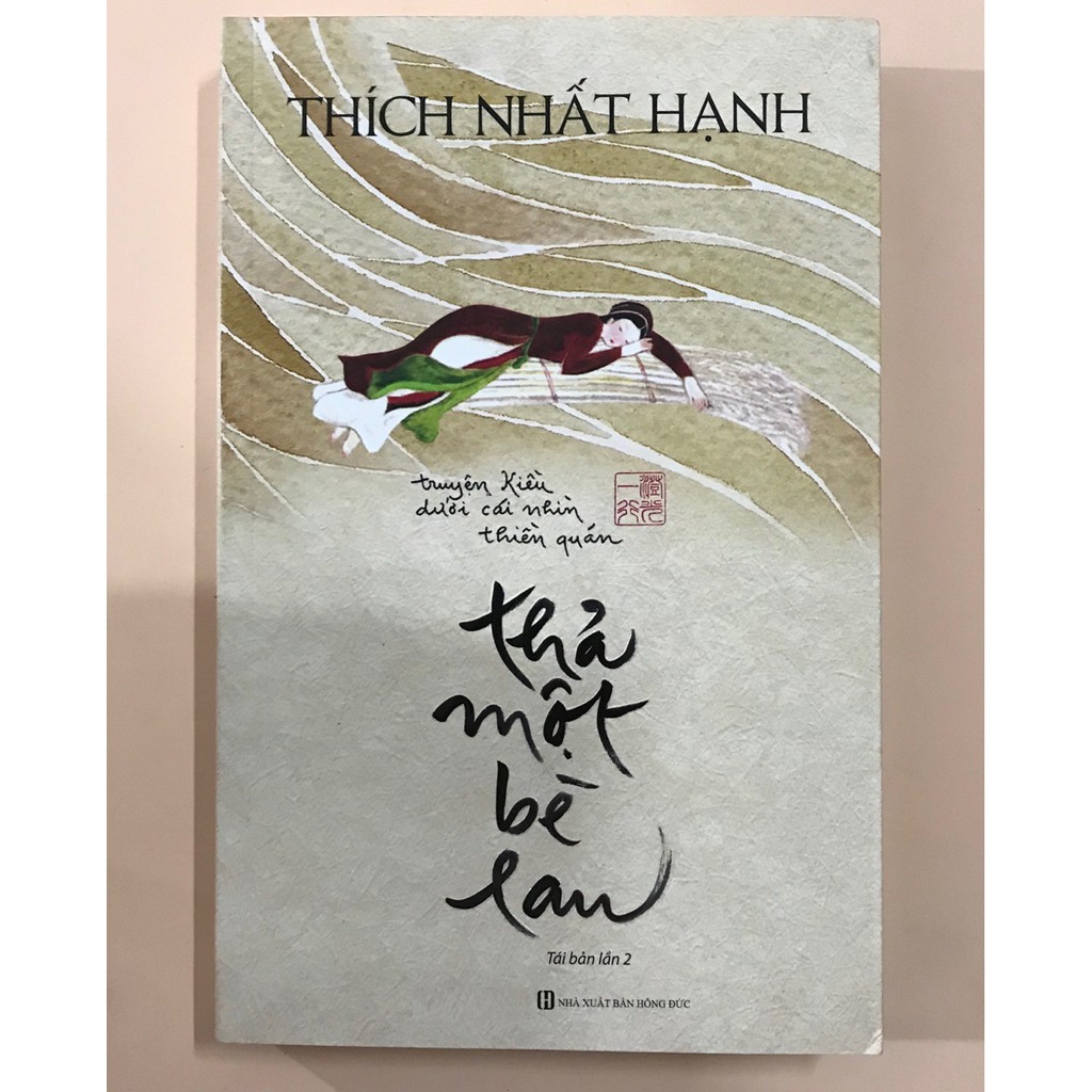 THẢ MỘT BÈ LAU (TÁI BẢN NĂM 2017) (Thích Nhất Hạnh - Phương Nam)