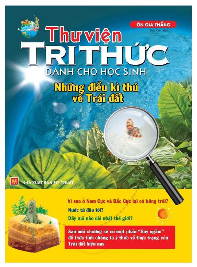 Thư Viện Tri Thức Dành Cho Học Sinh - Những Điều Kỳ Thú Về Trái Đất