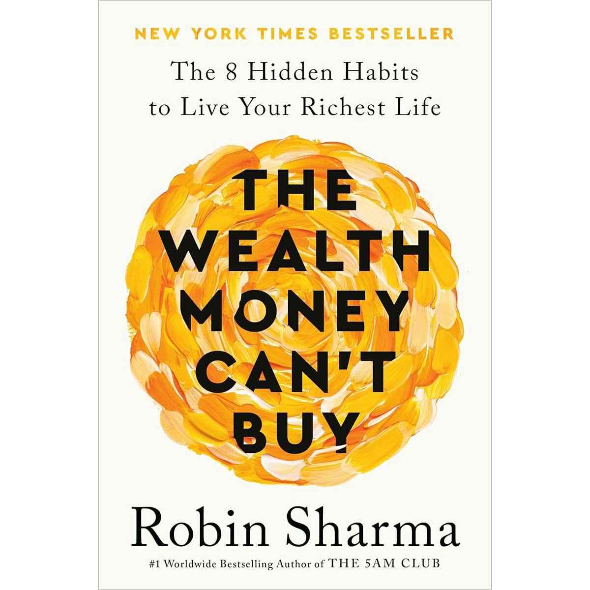 Sách The Wealth Money Can't Buy: The 8 Hidden Habits to Live Your Richest Life