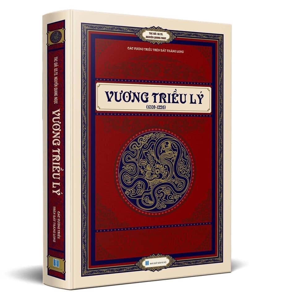 Vương triều Lý 1009 - 1266 (Bộ sách Các Vương Triều Trên Đất Thăng Long) - Nguyễn Quang Ngọc - Sách bìa cứng