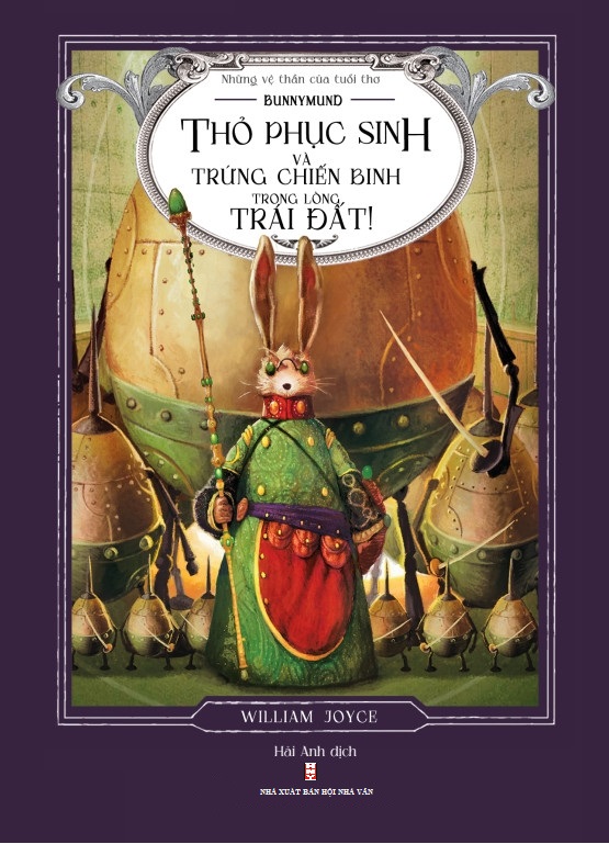 BUNNYMUND THỎ PHỤC SINH VÀ TRỨNG CHIẾN BINH TRONG LÒNG ĐẤT - WILLIAM JOYCE
