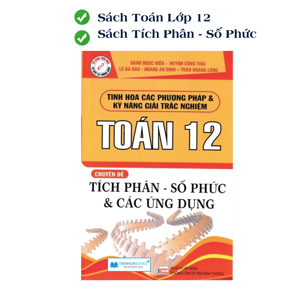 Combo Toán Lớp 12: Bất Đẳng Thức Dưới Góc Nhìn Của Các Bổ Đề + Tích Phân - Số Phức - Ứng Dụng