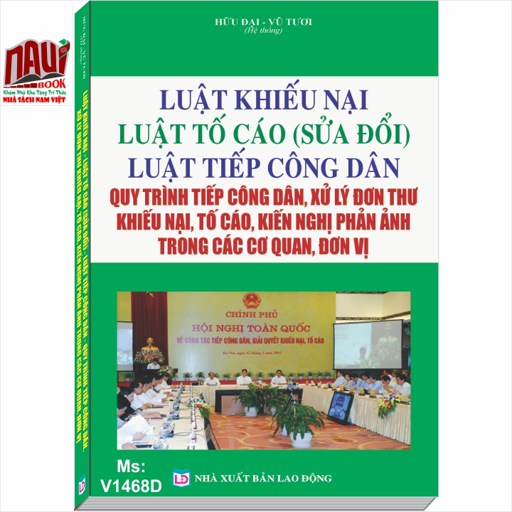 Luật khiếu nại - luật tố cáo (sửa đổi) - luật tiếp công dân, quy trình tiếp công dân, xử lý đơn thư khiếu nại, tố cáo, kiến nghị phản ánh trong các cơ quan, đơn vị