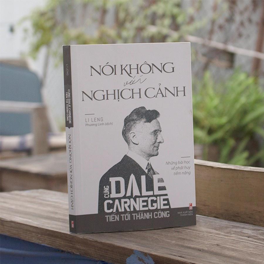 Cùng Carnegie Tiến Tới Thành Công - Nói Không Với Nghịch Cảnh  - Bản Quyền