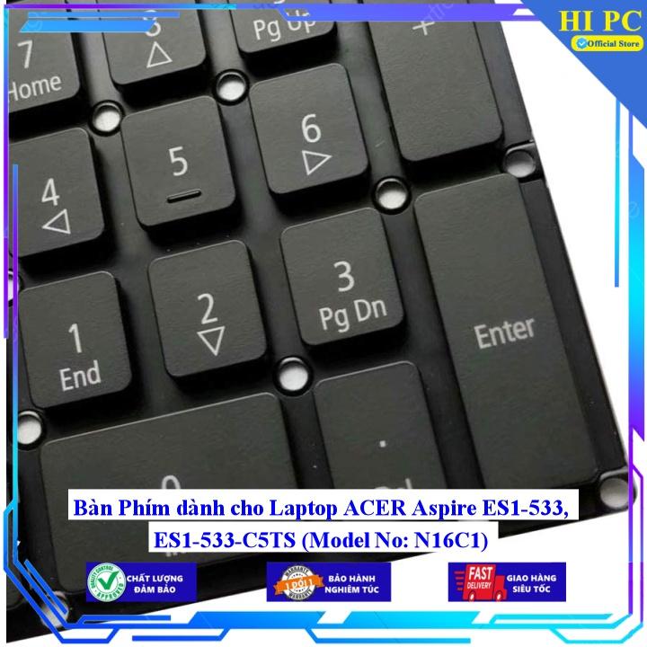 Bàn Phím dành cho Laptop ACER Aspire ES1-533, ES1-533-C5TS (Model No: N16C1) - Hàng Nhập Khẩu