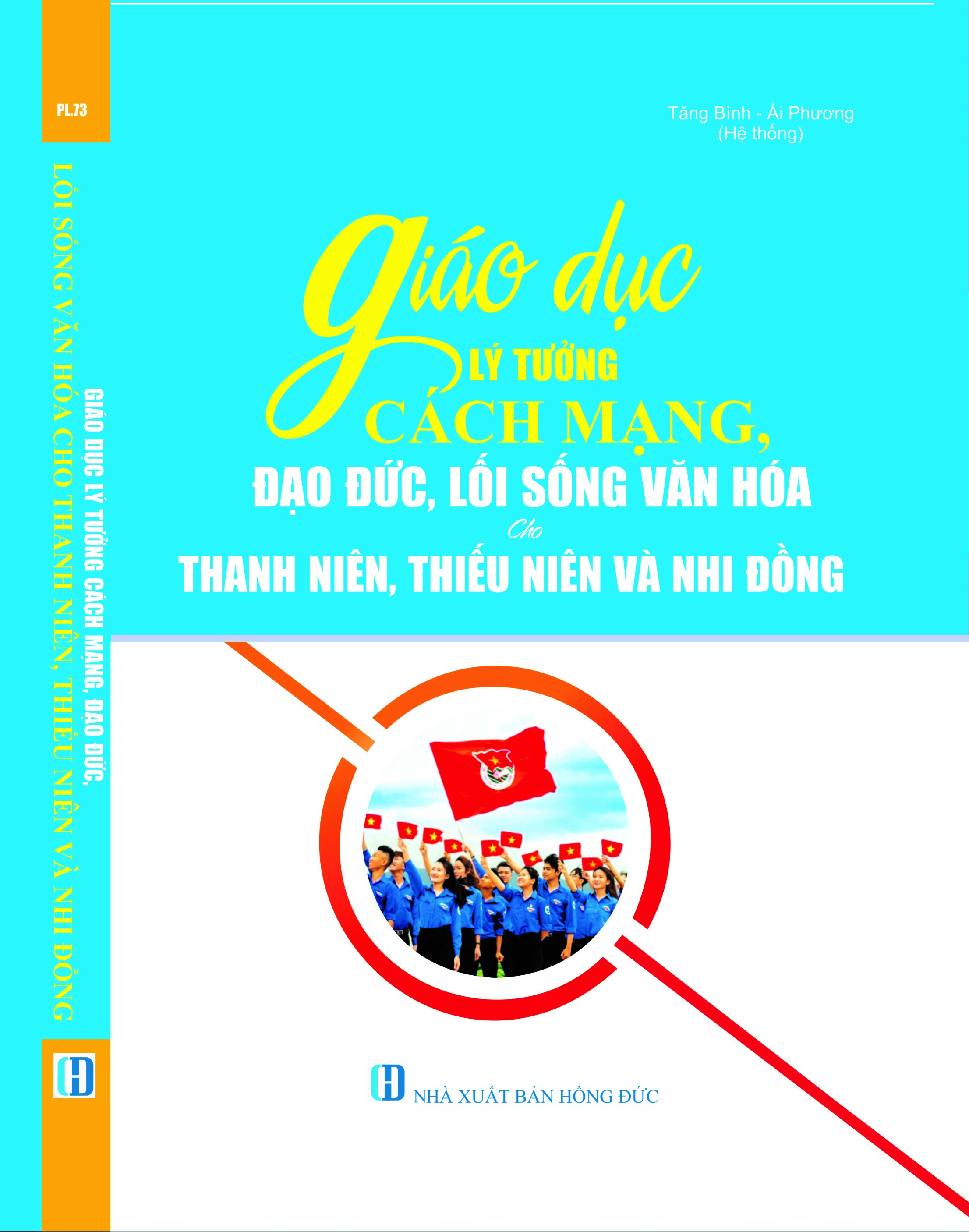 Giáo Dục Lý Tưởng Cách Mạng, Đạo Đức, Lối Sống Văn Hóa Cho Thanh Niên, Thiếu Niên Và Nhi Đồng