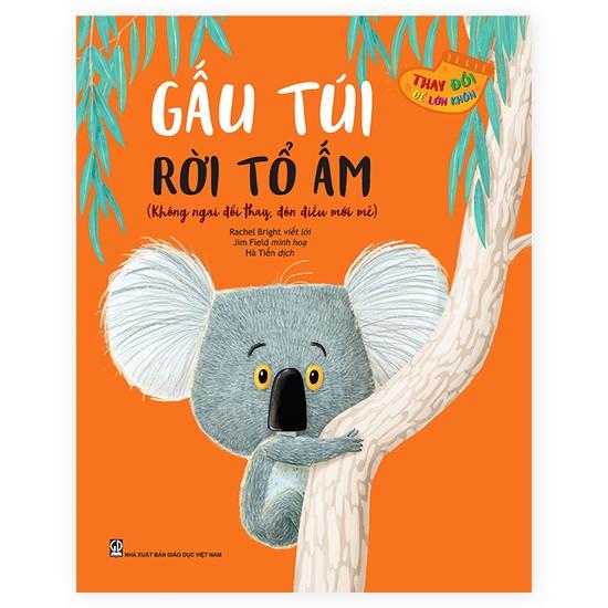 Thay đổi để lớn khôn - Gấu túi rời tổ ấm