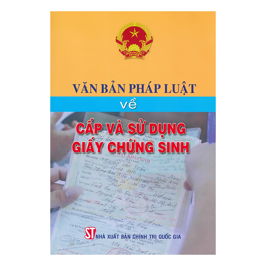 Văn Bản Pháp Luật Về Cấp Và Sử Dụng Giấy Chứng Sinh