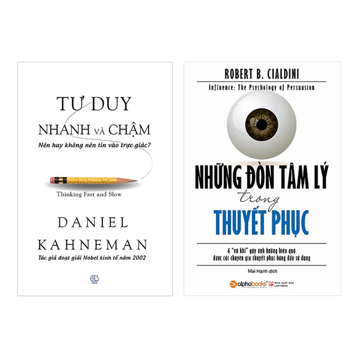 Combo Tư Duy Nhanh Và Chậm Và Những Đòn Tâm Lý Trong Thuyết Phục