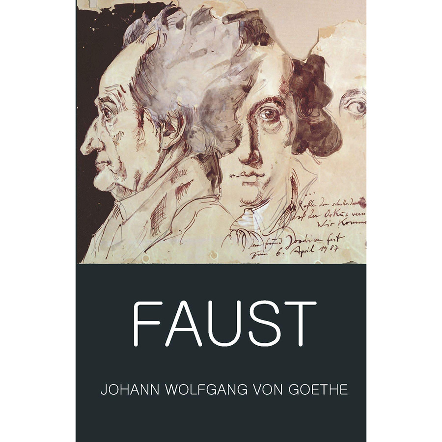 Faust : A Tragedy In Two Parts and The Urfaust (Wordsworth Classics Of World Literature)