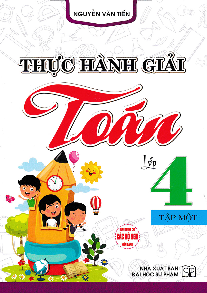 Thực Hành Giải Toán Lớp 4 Tập 1  _HA