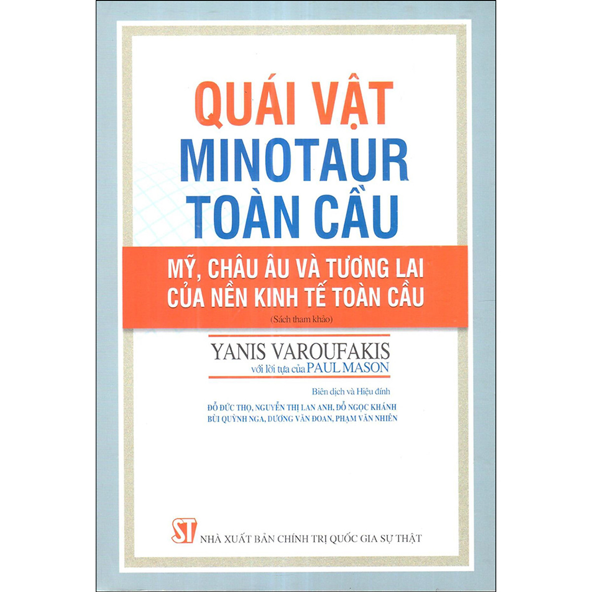 Quái vật Minotaur toàn cầu: Mỹ, Châu Âu và tương lai của nền kinh tế toàn cầu