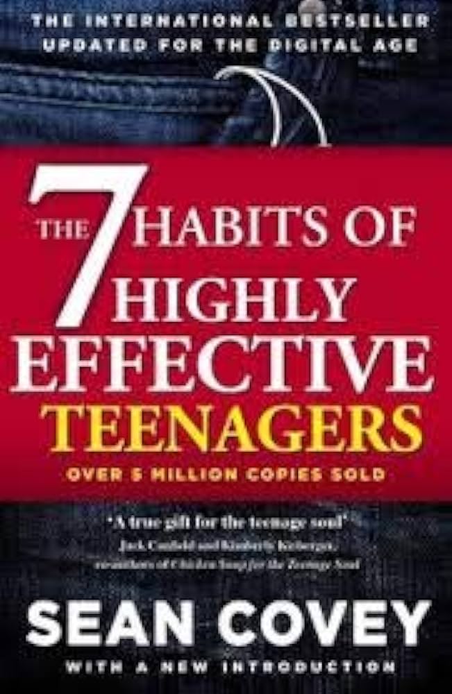 The 7 Habits Of Highly Effective Teenagers - Sean Covey