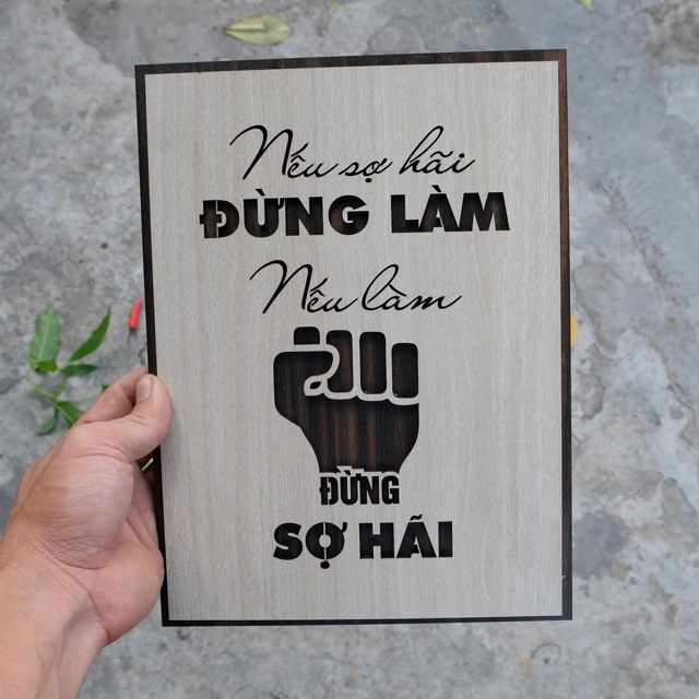 Tranh gỗ treo tường_Nếu sợ hãi đừng làm nếu làm đừng sợ hãi_CRN_01