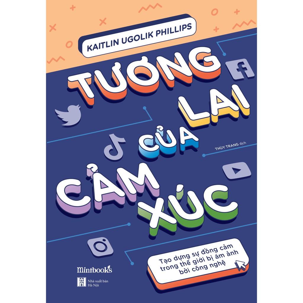 Sách - Tương Lai Của Cảm Xúc (tặng kèm bookmark)