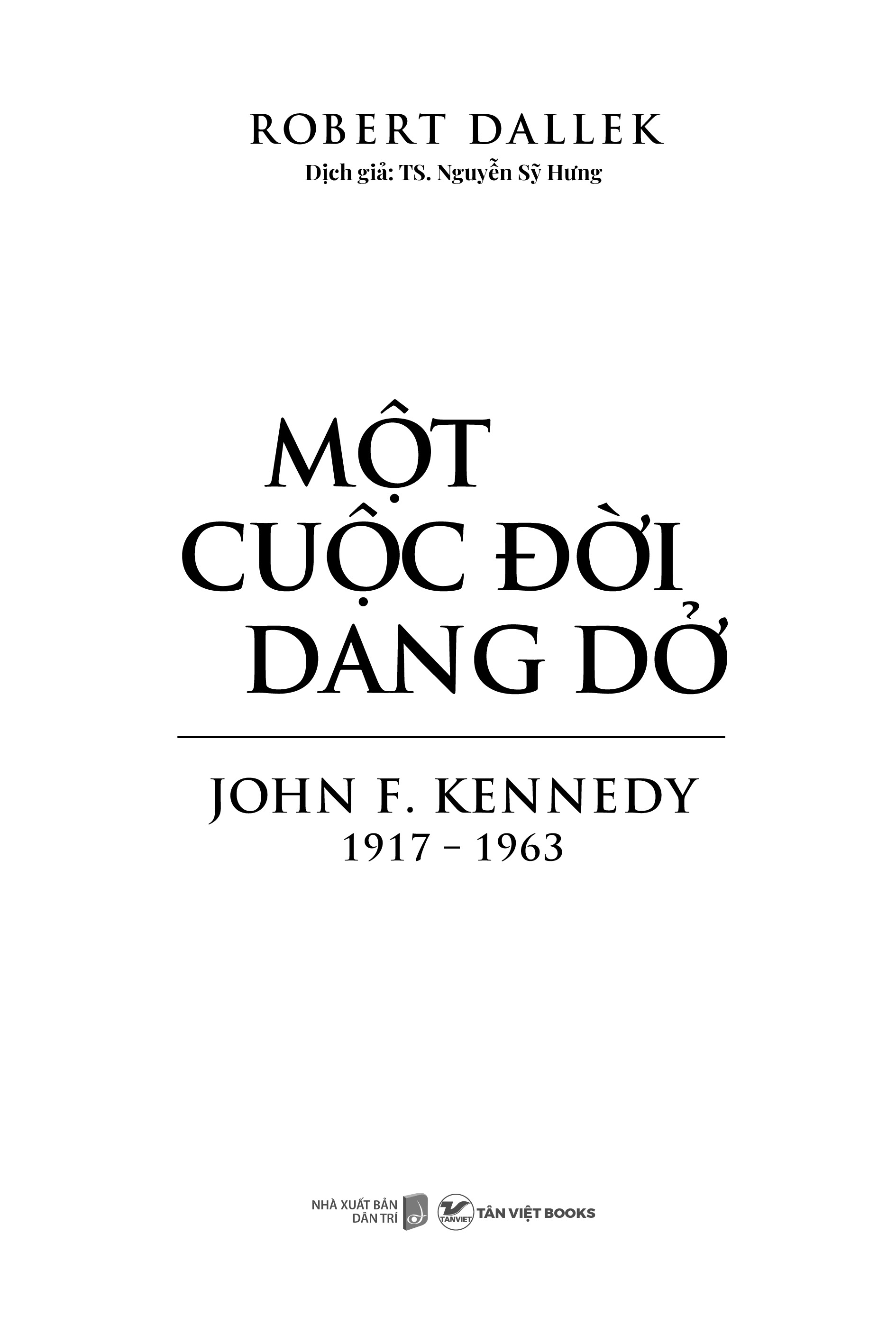 Một Cuộc Đời Dang Dở John F.Kennedy