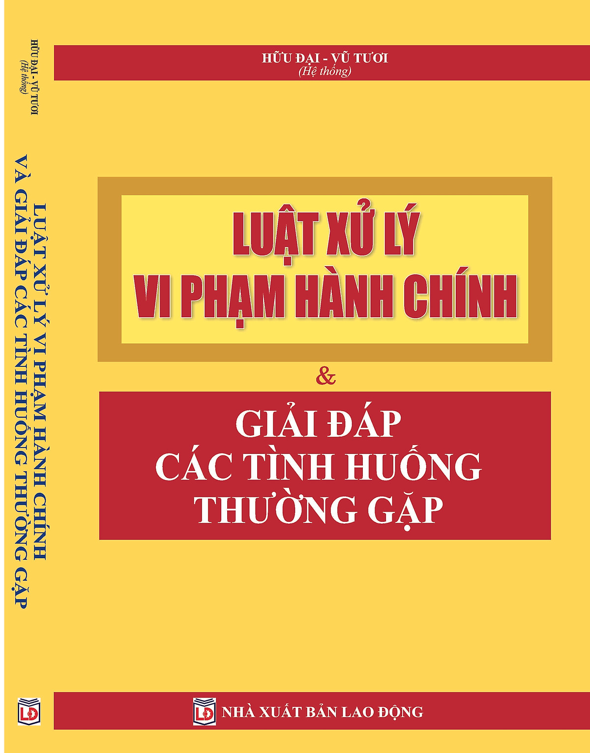 LUẬT XỬ LÝ VI PHẠM HÀNH CHÍNH VÀ GIẢI ĐÁP CÁC TÌNH HUỐNG THƯỜNG GẶP