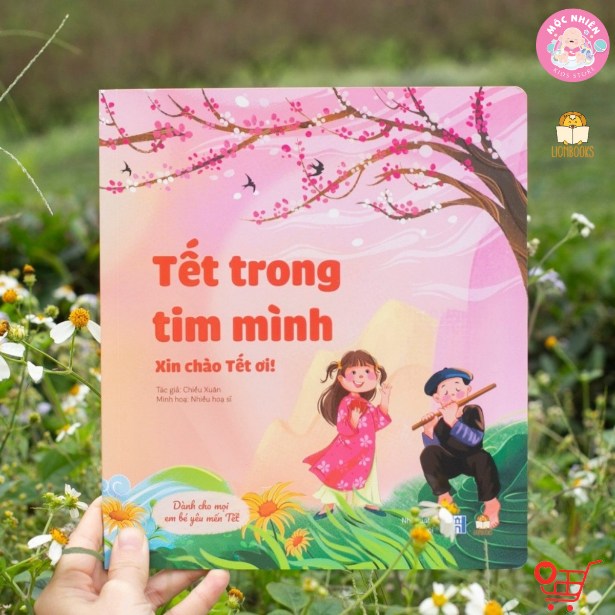 Sách Tết 2024 - Tết Trong Tim Mình - Xin Chào Tết Ơi - LionBooks