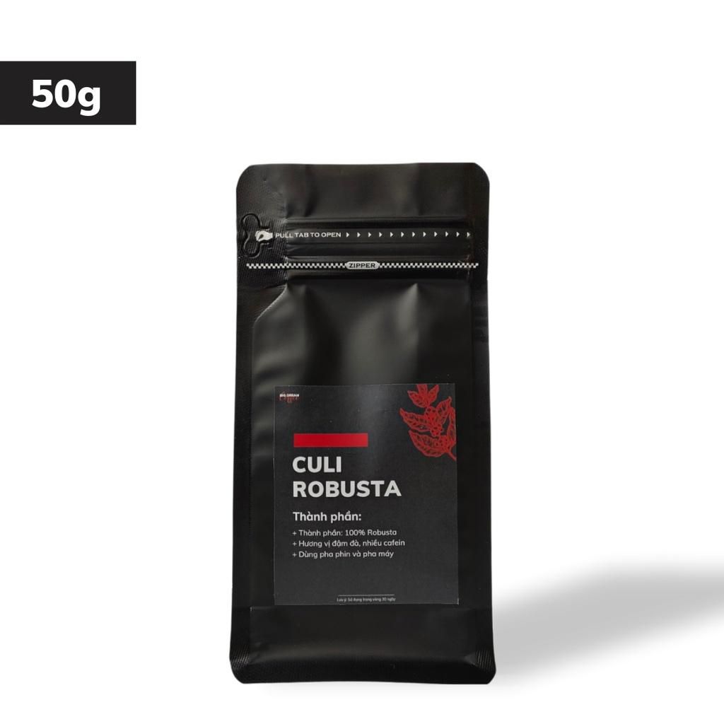 Cà phê nguyên chất CULI ROBUSTA 50g cafe rang xay nhiều cafein vị đắng và béo café pha phin - Big Dream Coffee