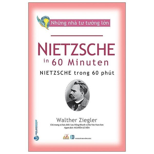 (Combo 6 cuốn) Friedrich Nietzsche Và Những Suy Niệm Bên Kia Thiện Ác - Nietzsche Trong 60 Phút - Nietzsche Và Triết Học - Zarathustra Đã Nói Như Thế - Ý Chí Quyền Lực - Dẫn Luận Về Nietzsche