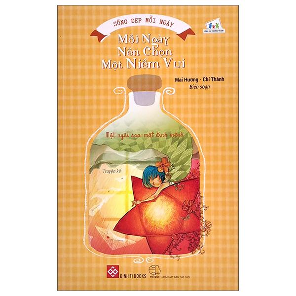 Sống Đẹp Mỗi Ngày – Mỗi Ngày Nên Chọn Một Niềm Vui – Một Ngôi Sao – Một Định Mệnh