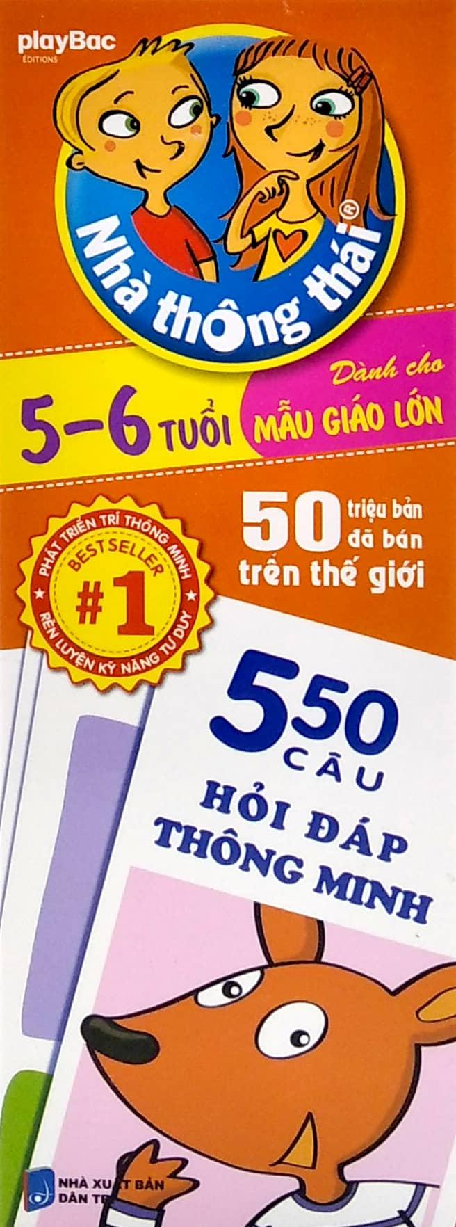 Nhà Thông Thái 5-6 Tuổi - 550 Câu Hỏi Đáp Thông Minh (Dành Cho Mẫu Giáo Lớn)