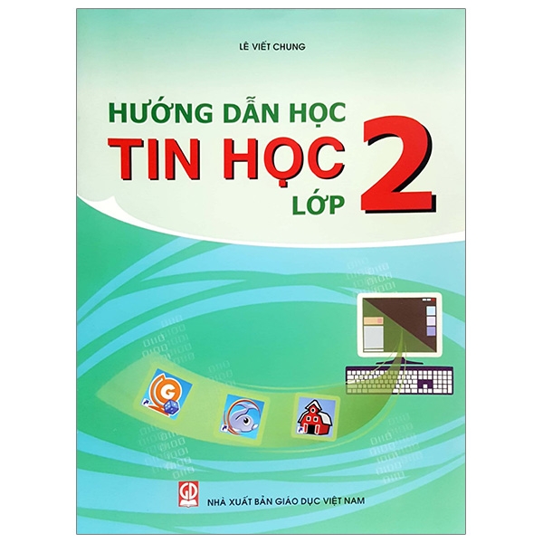 Hướng Dẫn Học Tin Học Lớp 2 (Bài Học)