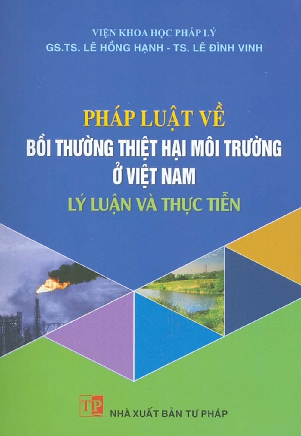 Pháp Luật Về Bồi Thường Thiệt Hại Môi Trường Ở Việt Nam - Lý Luận Và Thực Tiễn