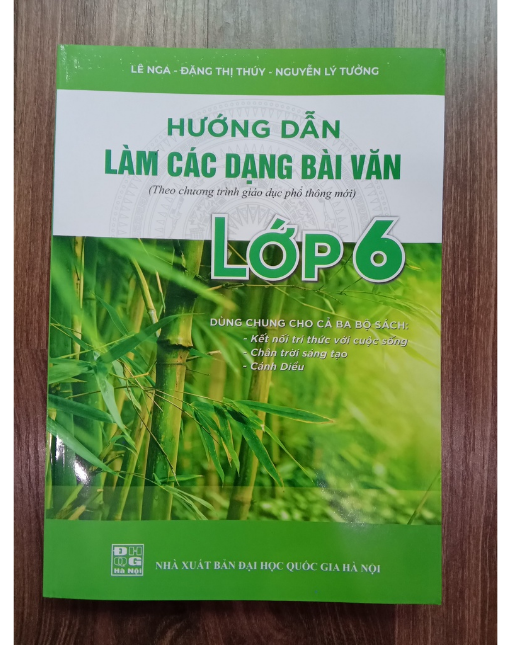 Sách - Hướng dẫn làm các dạng bài văn lớp 6 ( dùng chung cho 3 bộ sách )