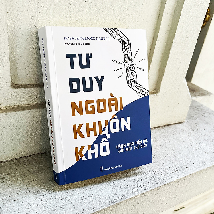 Sách: Tư Duy Ngoài Khuôn Khổ - Lãnh Đạo Tiến Bộ, Đổi Mới Thế Hệ