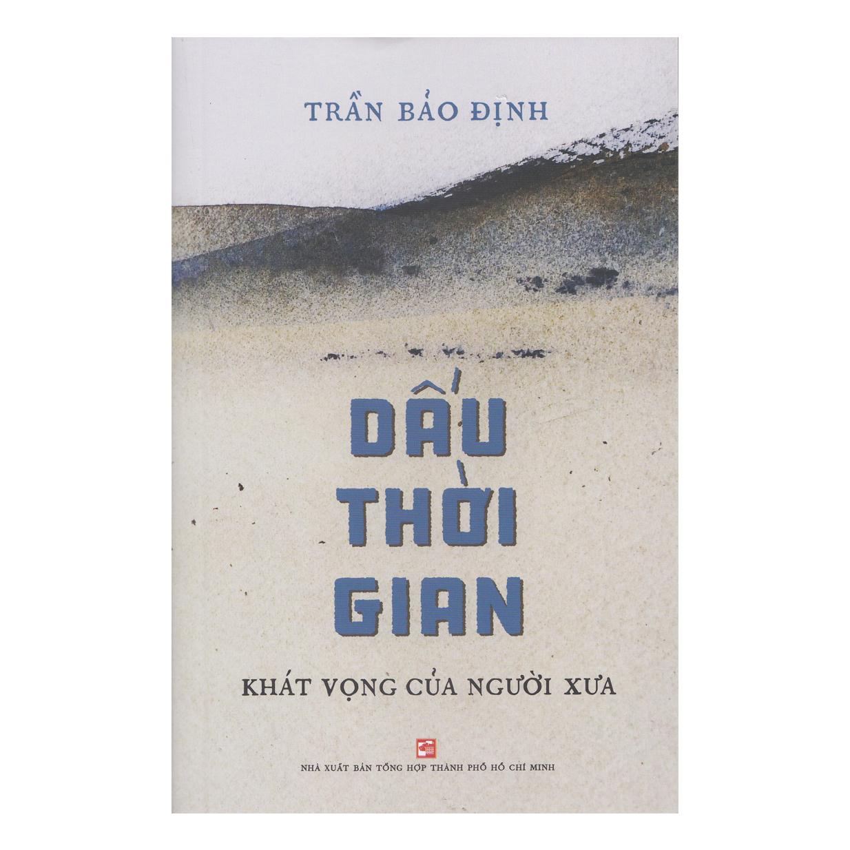 Dấu Thời Gian - Khát Vọng Của Người Xưa