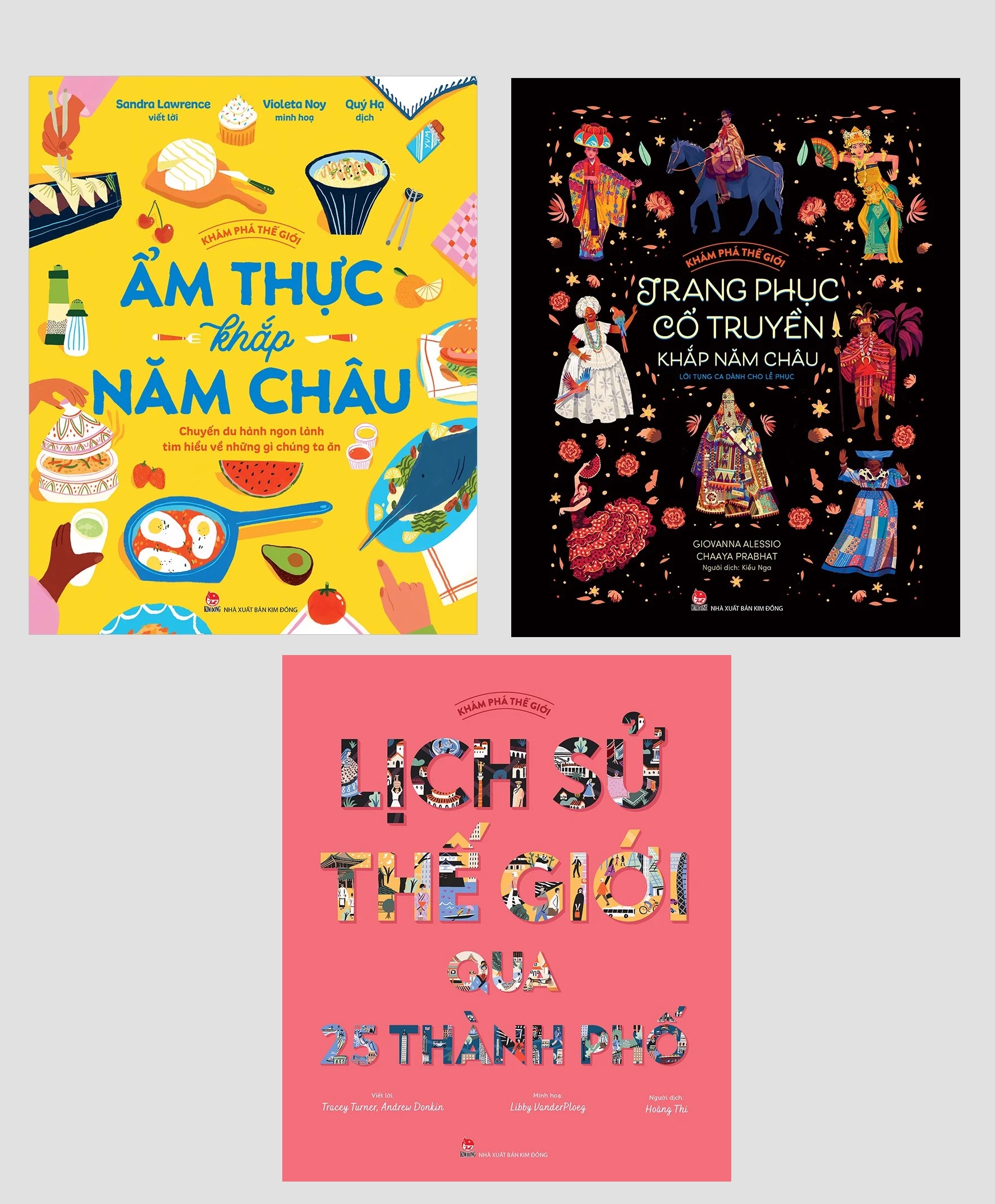 Khám Phá Thế Giới Ẩm Thực Khắp Năm Châu - Lịch Sử Thế Giới Qua 25 Thành Phố - Trang Phục Cổ Truyền Khắp Năm Châu - Ẩm Thực Khắp Năm Châu