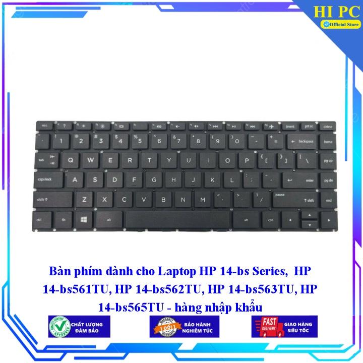 Bàn phím dành cho Laptop HP 14-bs Series HP 14-bs561TU HP 14-bs562TU HP 14-bs563TU HP 14-bs565TU - Hàng Nhập Khẩu
