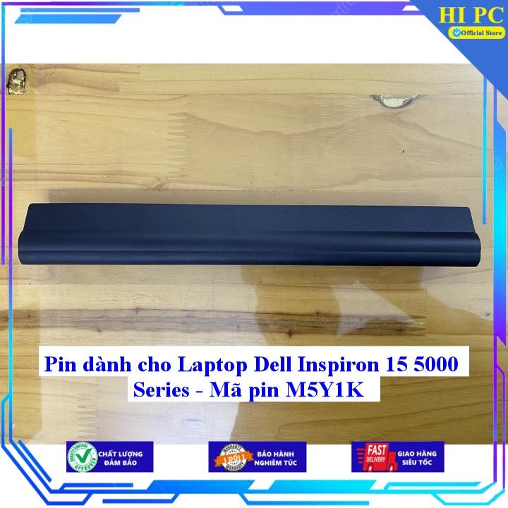 Pin dành cho Laptop Dell Inspiron 15 5000 Serial M5Y1K - Hàng Nhập Khẩu