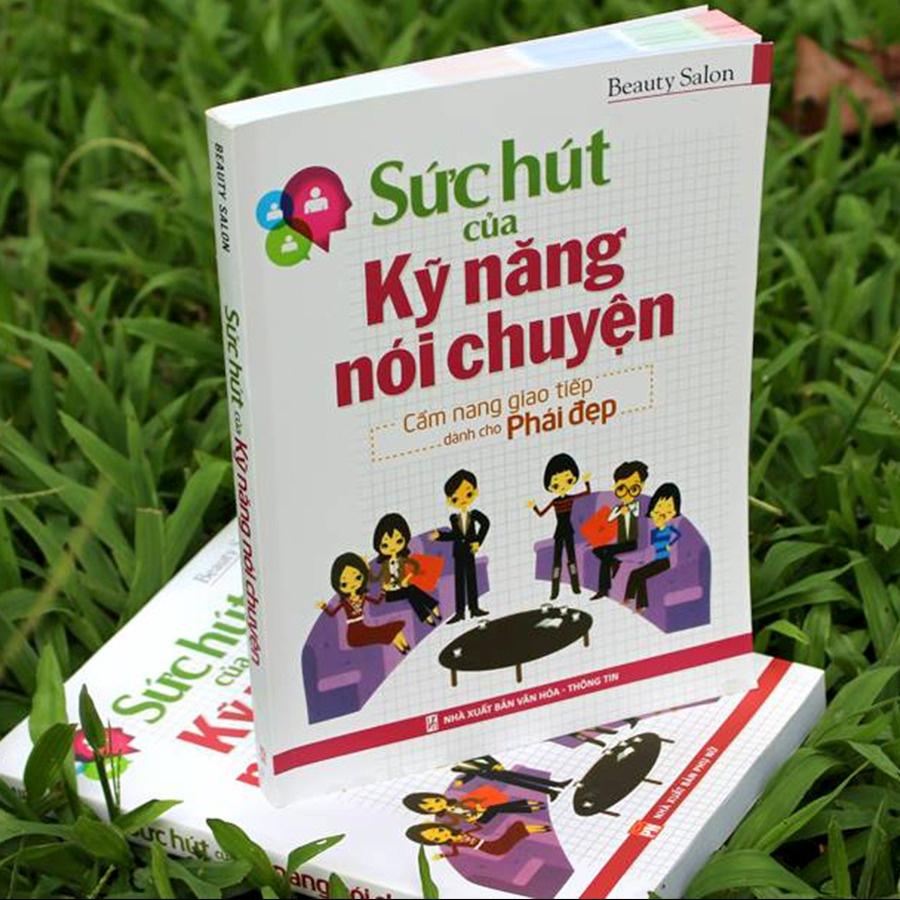 Sức Hút Của Kỹ Năng Nói Chuyện (Tái Bản) - Bản Quyền