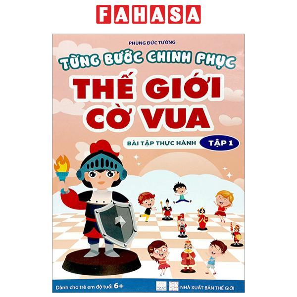 Từng Bước Chinh Phục Thế Giới Cờ Vua - Bài Tập Thực Hành