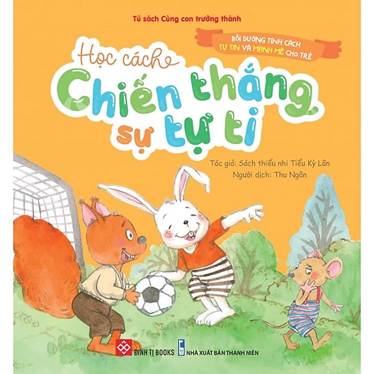 Sách Bồi Dưỡng Tính Cách Tự Tin Và Mạnh Mẽ Cho Trẻ