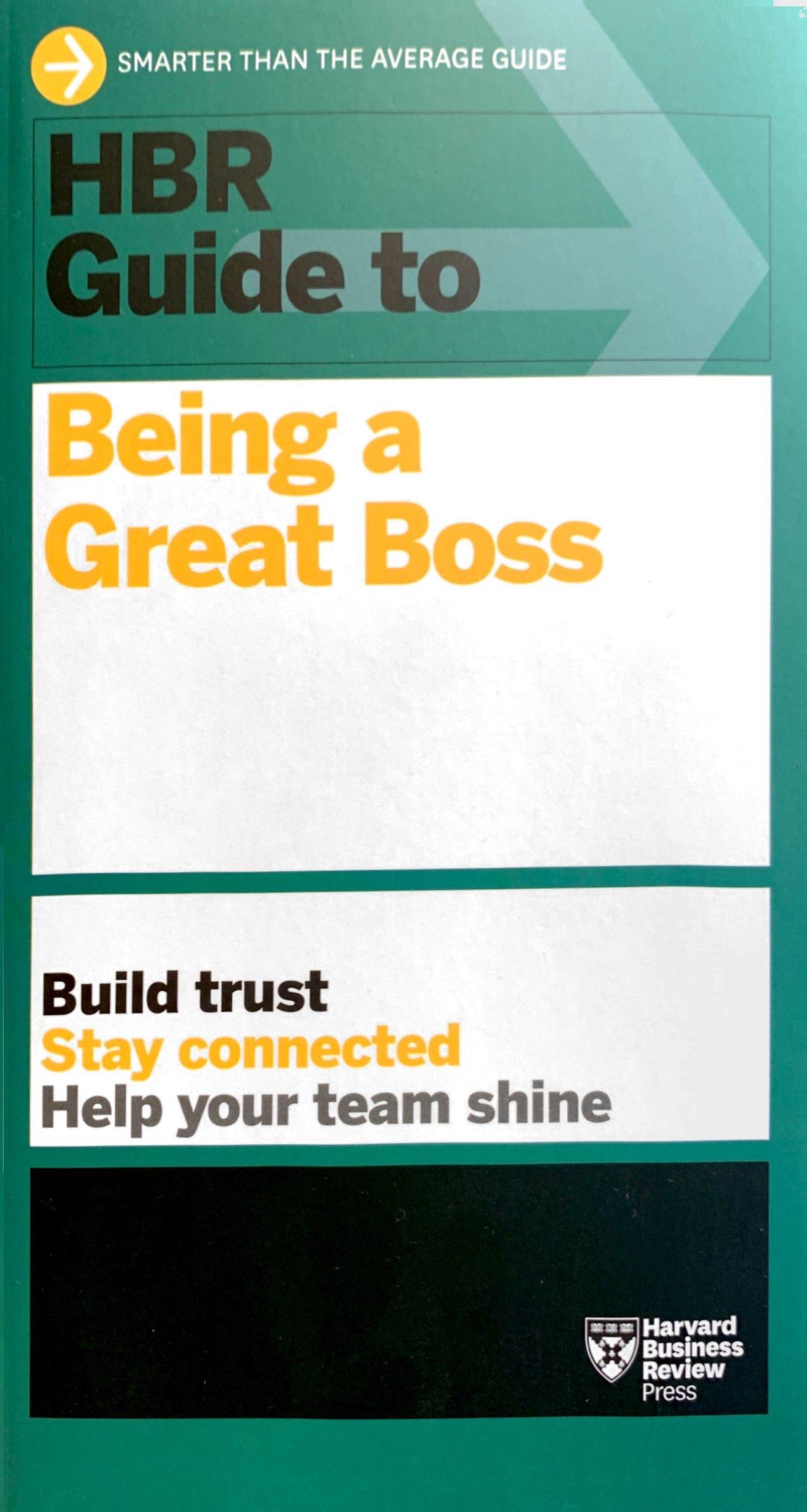 HBR Guide To Being A Great Boss