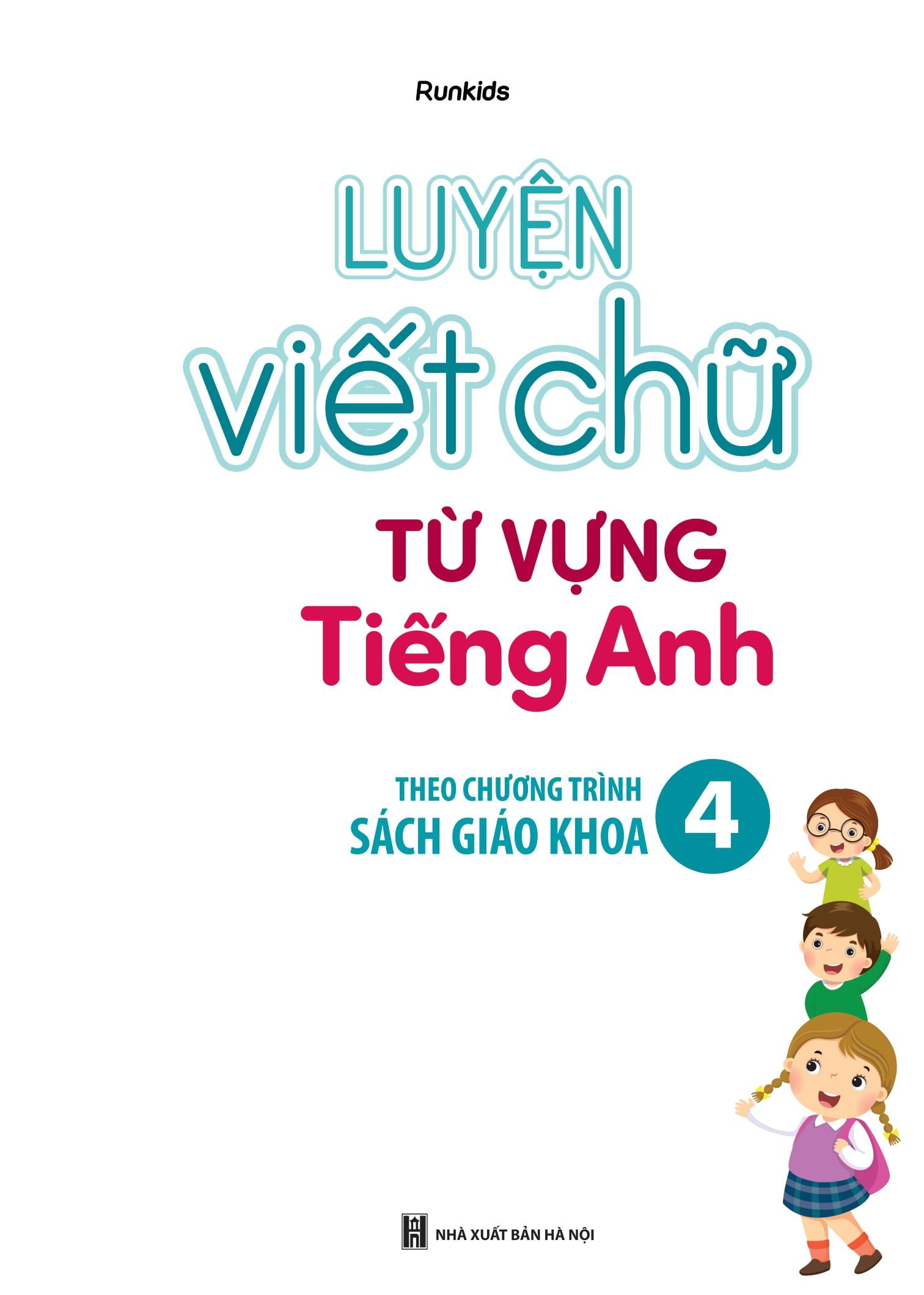 Global Success - Luyện Viết Chữ Từ Vựng Tiếng Anh Theo Chương Trình Sách Giáo Khoa 4