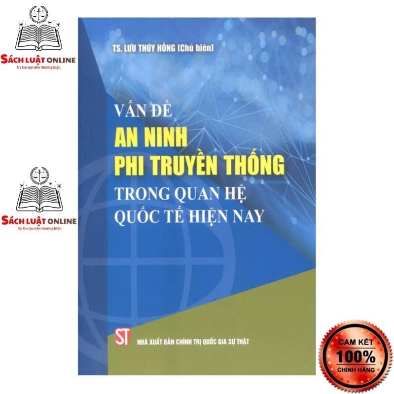 Sách - Vấn đề an ninh phi truyền thống trong quan hệ quốc tế hiện nay