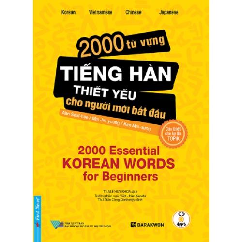 2000 Từ Vựng Tiếng Hàn Thiết Yếu Cho Người Mới Bắt Đầu (Tặng Kèm CD) - Bản Quyền