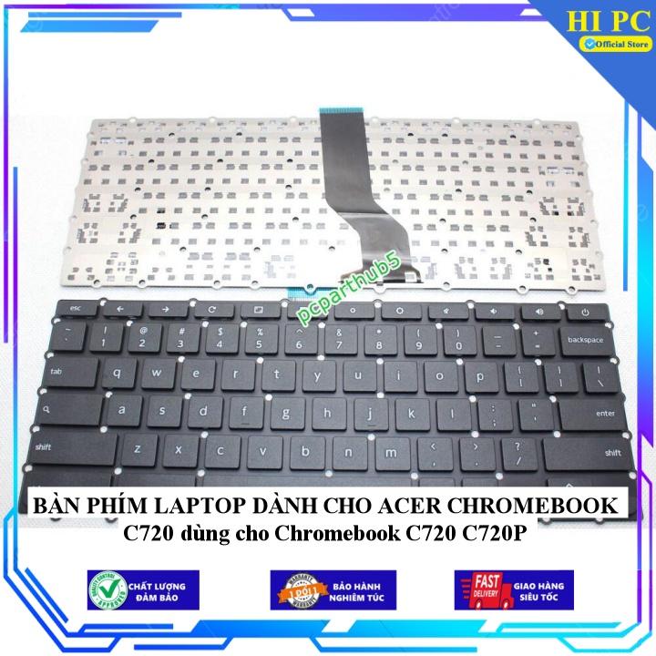 BÀN PHÍM LAPTOP DÀNH CHO ACER CHROMEBOOK C720 dùng cho Chromebook C720 C720P - Hàng Nhập Khẩu