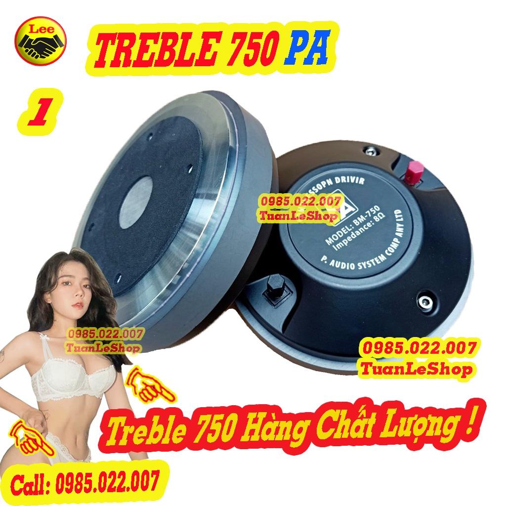 01 TREBLE 750 P A CÔN DẸT - CỦ KEN SÂN KHẤU COI 74.5 HAY CÒN GỌI LÀ TREBLE 850 – LOA TREP 750 -  GIÁ 01 LOA