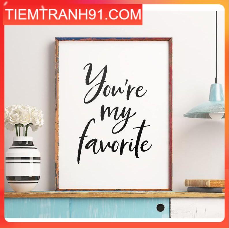 Tranh treo tường | - Typography-You're My Favorite 92 , tranh canvas giá rẻ