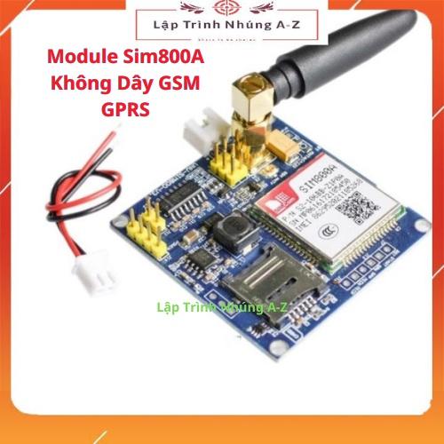 [Lập Trình Nhúng A-Z][114] Module Sim800A Không Dây GSM GPRS