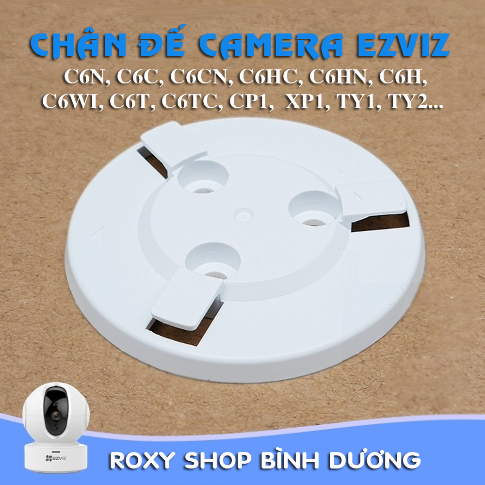 Chân đế camera Ezviz C6N, C6CN, C6W, C6T, TY1, TY2...