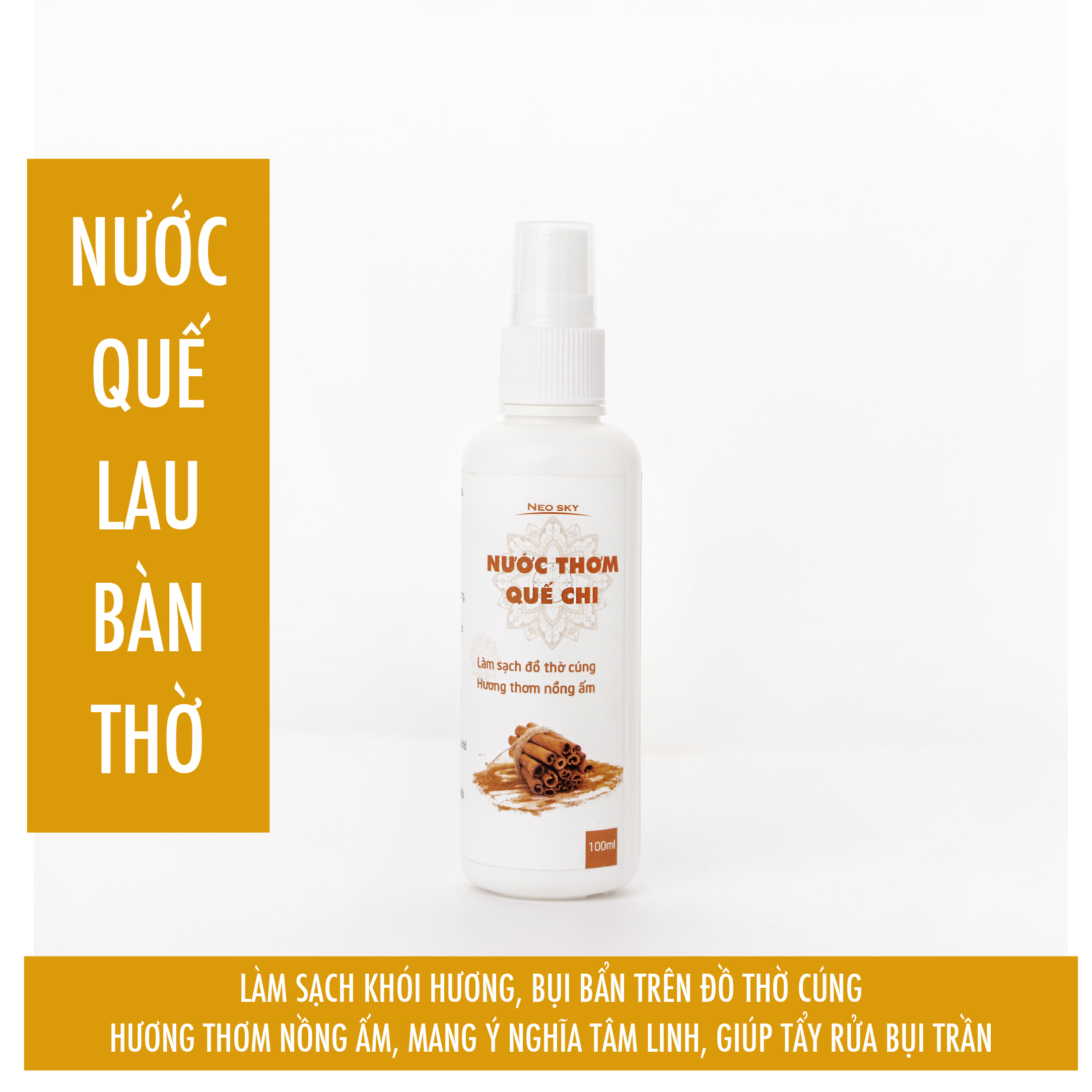 Nước thơm Quế Chi- Nước lau bàn thờ, lau đồ thờ cúng sáng bóng, khử mùi, mang ý nghĩa phong thủy tốt