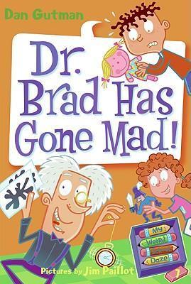 DR. BRAD HAS GONE MAD! (MY WEIRD SCHOOL DAZE)