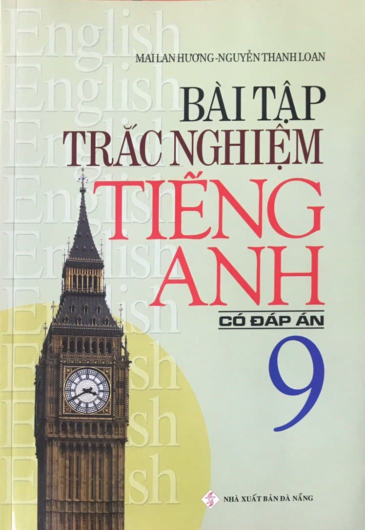 Bài Tập Trắc Nghiệm Tiếng Anh 9 (Có Đáp Án)