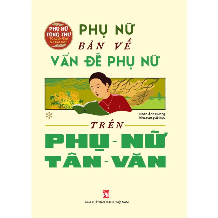 Phụ Nữ Bàn Về Vấn Đề Phụ Nữ Trên Phụ Nữ Tân Văn